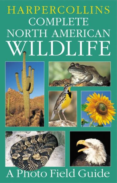 HarperCollins Complete North American Wildlife: A Photo Field