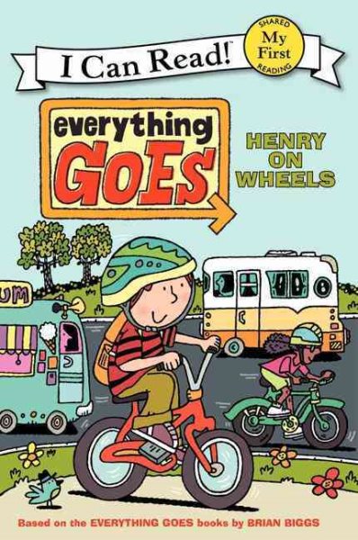 Everything Goes: Henry on Wheels (My First I Can Read) | Wonder Book
