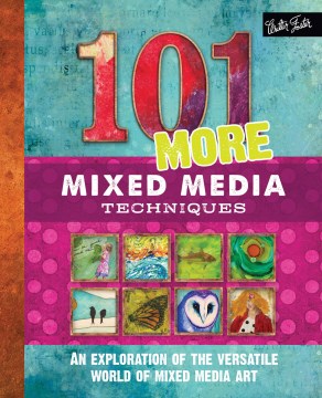 101 More Mixed Media Techniques cover image