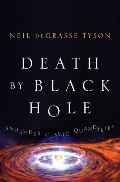 book cover image Death By Black Hole and Other Cosmic Quandaries