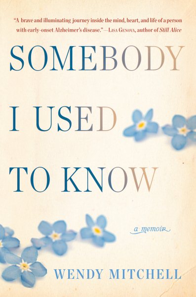 book cover image of Somebody I Used To Know by Wendy Mitchell