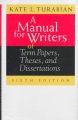 A Manual for Writers of Term Papers, Theses, and Dissertations, 6th edition