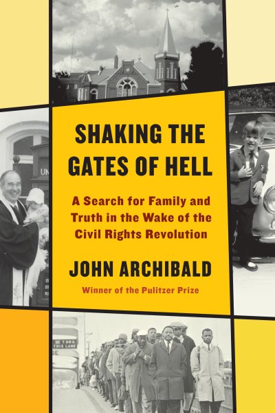 Shaking the Gates of Hell: A Search for Family and Truth in the Wake of the Civil Rights Revolution