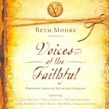 Beth Moore Presents: Voices of the Faithful cover