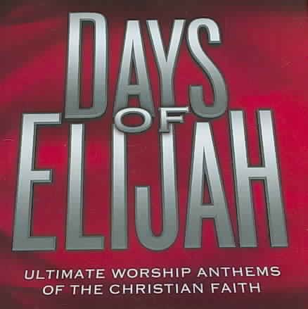 Days of Elijah (Time Life Anthems Series) cover