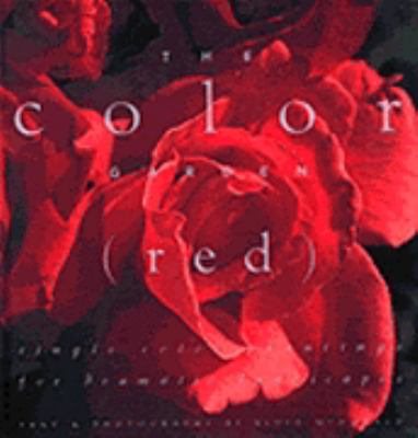 The Color Garden (Red : Single Color Plantings for Dramatic Landscapes) cover