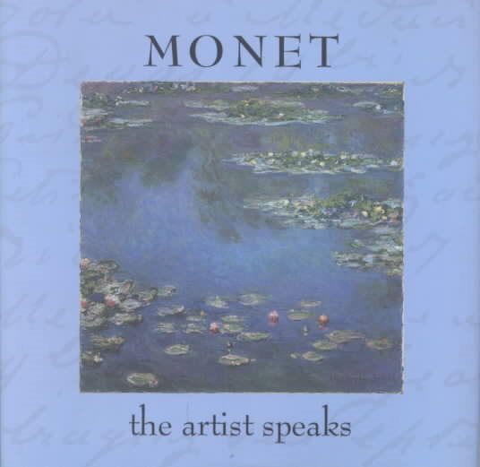 Monet: The Artist Speaks
