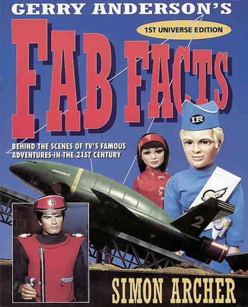 Gerry Anderson's Fab Facts: Behind the Scenes of TV's Famous Adventures in the 21st Century cover