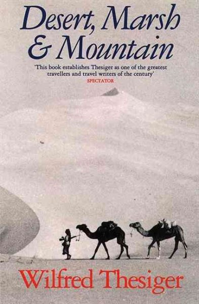 Desert, Marsh and Mountain : The World of a Nomad cover