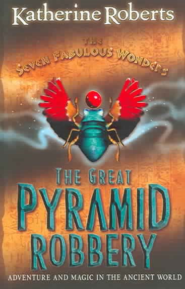 The Great Pyramid Robbery (The Seven Fabulous Wonders Series) cover