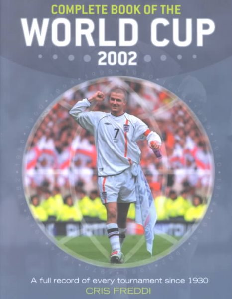 Complete Book of the World Cup 2002: All the Facts and Figures From Every Match Played
