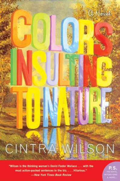Colors Insulting to Nature: A Novel