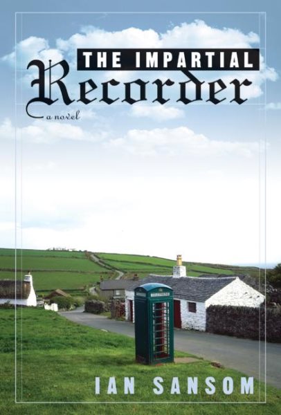The Impartial Recorder: A Novel cover