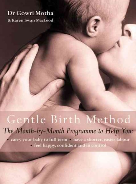 The Gentle Birth Method : The Month-By-Month Jeyarani Way Programme
