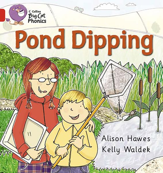 Pond Dipping: Red / Band 2B (Collins Big Cat Phonics)