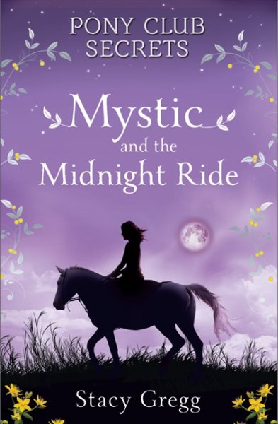 Mystic and the Midnight Ride (Pony Club Secrets) (Book 1) cover