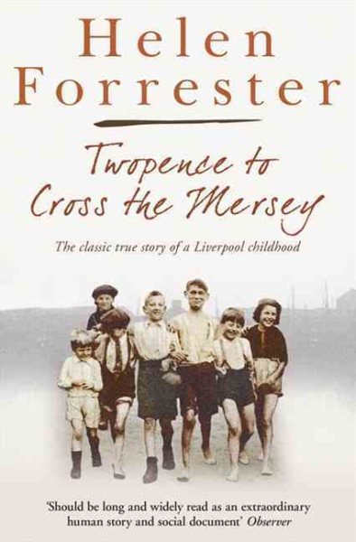 Twopence to Cross the Mersey (Helen Forrester Bind Up 1) cover