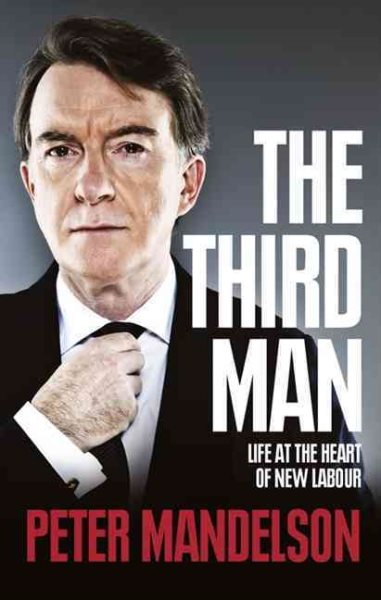 The Third Man: Life at the Heart of New Labour cover