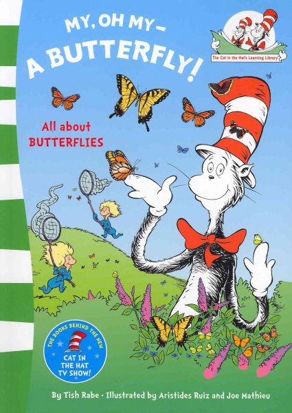 My Oh My, a Butterfly. Based on the Characters Created by Dr Seuss
