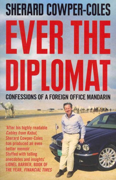 Ever the Diplomat: Confessions of a Foreign Office Mandarin cover