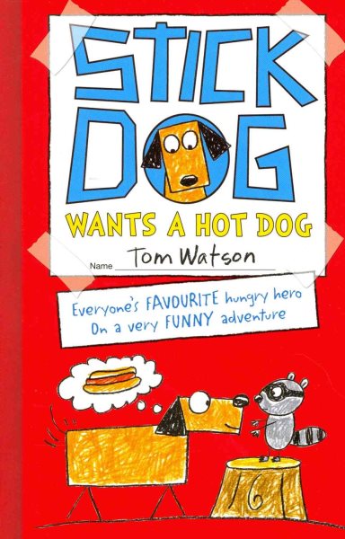 Stick Dog Wants A Hot Dog cover