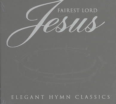 Fairest Lord Jesus: Elegant Hymn Classics