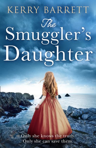 The Smuggler’s Daughter: Heartwrenching and gripping historical fiction full of mystery and romance from the author of bestsellers The Girl in the Picture and The Secret Letter cover