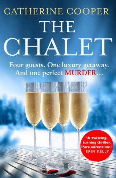 The Chalet: the most exciting new winter debut crime thriller of 2021 to race through this year - now a top 5 Sunday Times bestseller cover
