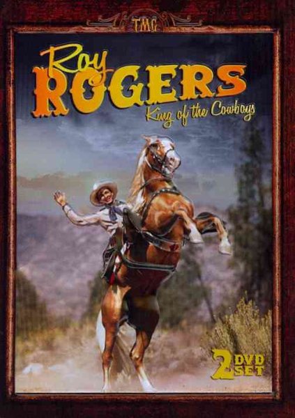 Roy Rogers-King of the Cowboys