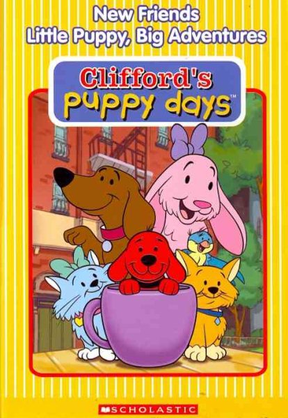 Clifford's Puppy Days - New Friends/Little Puppy, Big Adventures cover