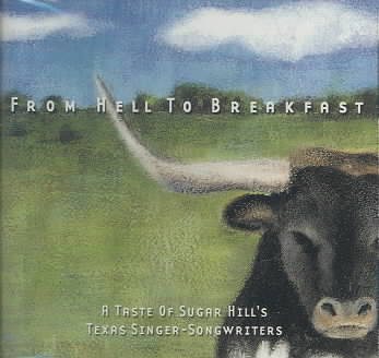 From Hell to Breakfast: A Taste of Sugar Hill's Texas Singer-Songwriters