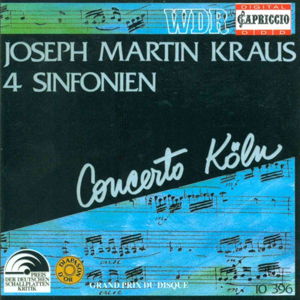 Joseph Martin Kraus 4 Symphonies / Concerto Koln (Capriccio) cover
