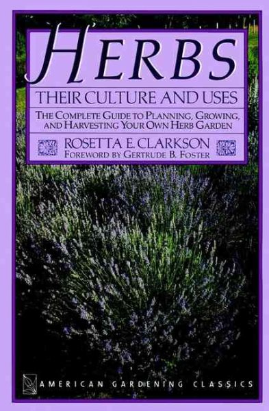 Herbs: Their Culture and Uses (American Gardening Classics) cover