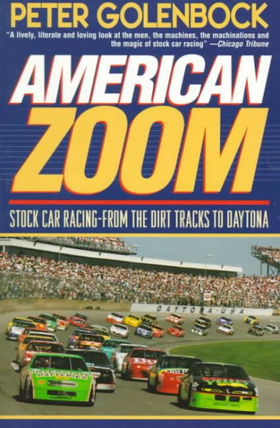 American Zoom: Stock Car Racing - From the Dirt Tracks to Daytona cover