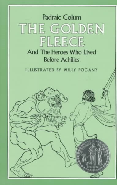 The Golden Fleece: And the Heroes Who Lived Before Achilles cover