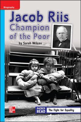 Jacob Riis Champion of the poor (Grade 4 Unit 3 Week 3 Benchmark 40 Lexile 790) cover