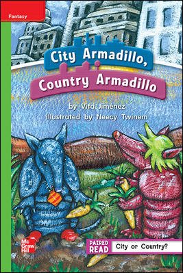 Reading Wonders Leveled Reader City Armadillo, Country Armadillo: Beyond Unit 2 Week 2 Grade 1 (ELEMENTARY CORE READING) cover