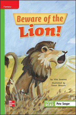 Reading Wonders Leveled Reader Beware of the Lion!: Beyond Unit 6 Week 1 Grade 1 (ELEMENTARY CORE READING) cover