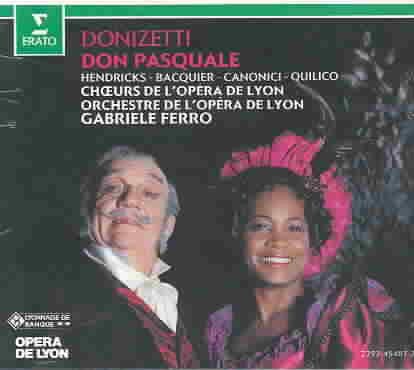 Donizetti - Don Pasquale / Hendricks · Bacquier · Canonici · Quilico · Schirrer · Opéra de Lyon · Ferro