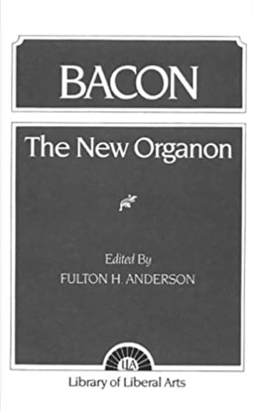 The New Organon and Related Writings (Library of Liberal Arts, no. 97) cover