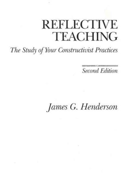 Reflective Teaching: The Study of Your Constructivist Practices