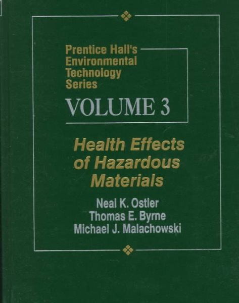 Prentice Hall's Environmental Technology Series, Volume III: Health Effects of Hazardous Materials