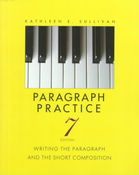 Paragraph Practice: Writing the Paragraph and the Short Composition (7th Edition) cover