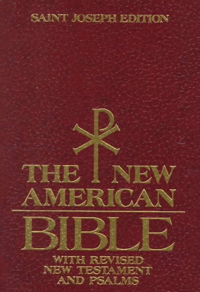 Saint Joseph Edition of the New American Bible: Translated from the Original Languages With Critical Use of All the Ancient Sources