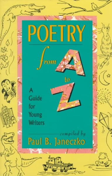 Poetry From A to Z : A Guide for Young Writers cover