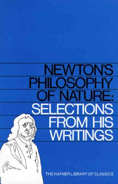 Newton's Philosophy of Nature: Selections of His Writings (Hafner Library of Classics) cover