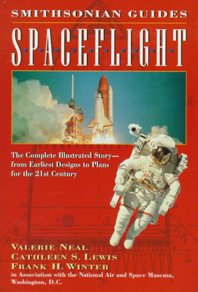 Spaceflight: A Smithsonian Guide (Smithsonian Guides Series) cover