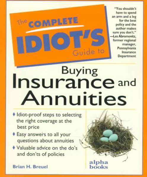 The Complete Idiot's Guide to Buying Insurance and Annuities