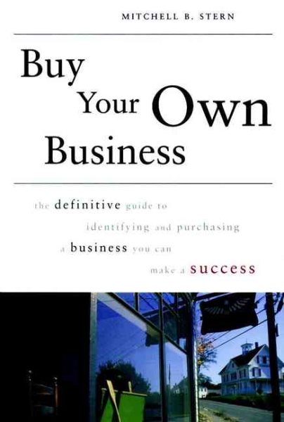 Buy Your Own Business: The Definitive Guide to Identifying and Purchasing a Business You Can Make a Success cover