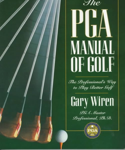 The PGA Manual of Golf: The Professional's Way to Play Better Golf cover